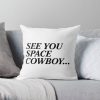 See You Space Cowboy... Throw Pillow RB2910 product Offical Cowboy Bebop Merch