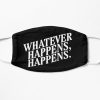 "Whatever Happens, Happens" White Text Flat Mask RB2910 product Offical Cowboy Bebop Merch